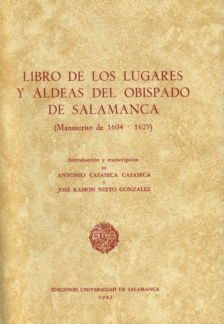 Libro de los lugares y aldeas del Obispado de Salamanca: (manuscrito de 1604-1629)