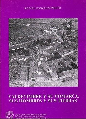 Valdevimbre y su comarca, sus hombres y sus tierras