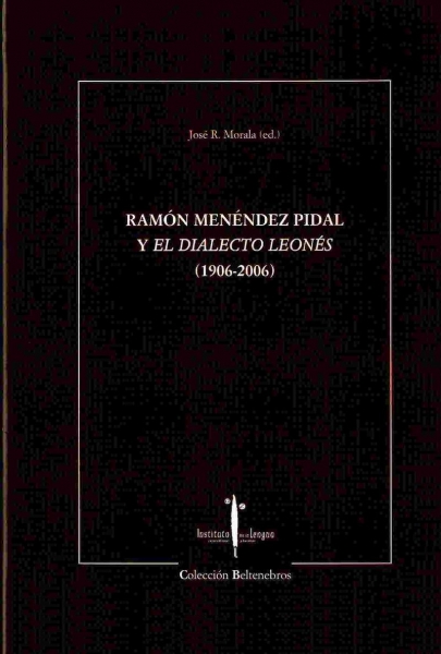 La trascendencia de Menéndez Pidal en estudio de la morfosintaxis del leonés medieval