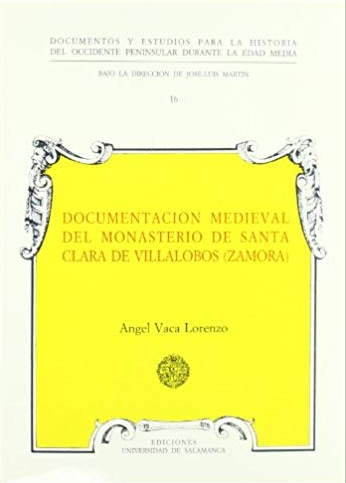 Documentación medieval del Monasterio de Santa Clara de Villalobos (Zamora)