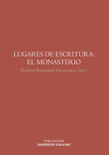 Escribir en los monasterios altomedievales del Occidente peninsular (siglos VIII-XII)