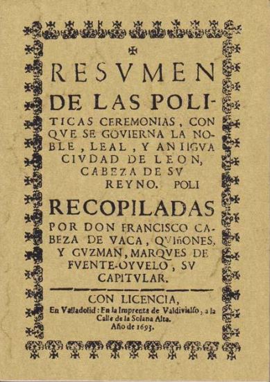 Resumen de las politicas ceremonias con que se gobierna la noble, leal y antigua ciudad de León