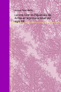 La vida rural en Figueruela de Arriba en la primera mitad del siglo XX