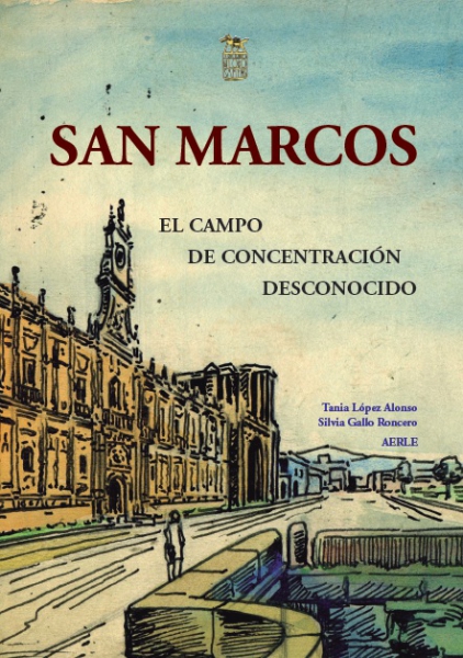 San Marcos, el campo de concentración desconocido