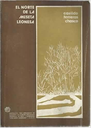 El norte de la meseta leonesa: estudio geográfico de un espacio rural