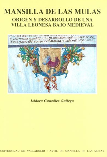 Mansilla de las mulas: origen y desarrollo de una villa leonesa bajo medieval