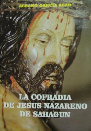 La Cofradía de Jesús Nazareno de Sahagún