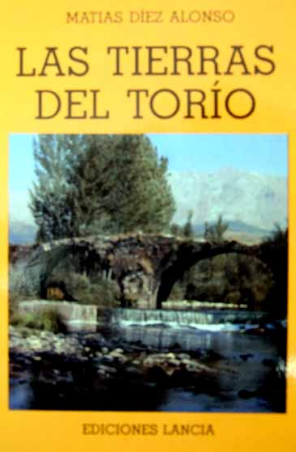 Las tierras del Torío: pueblos, paisajes, historia, costumbrismo, legendaria