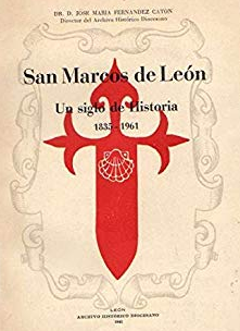 San Marcos de León: un siglo de historia: 1835-1961