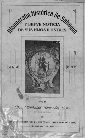 Monografía histórica de Sahagún y breve noticia de sus hijos ilustres