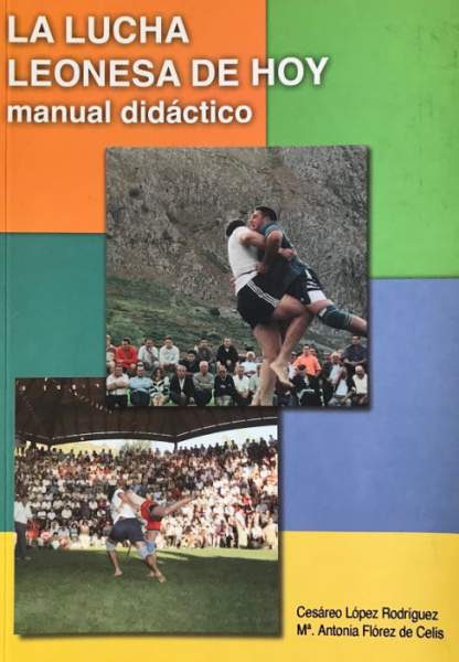 La lucha leonesa de hoy: manual didáctico