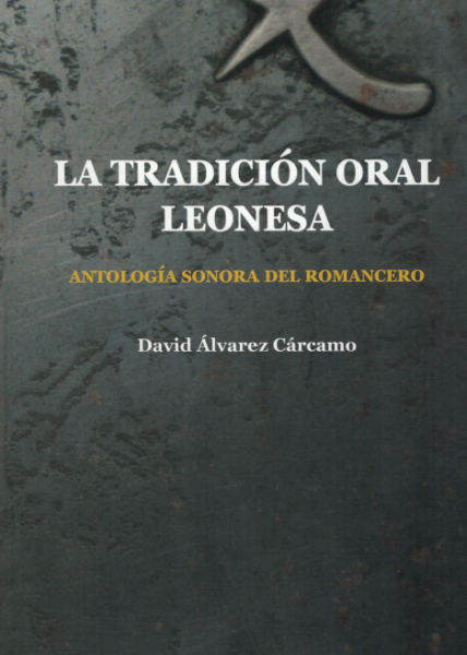 La tradición oral leonesa. Antología sonora del romancero