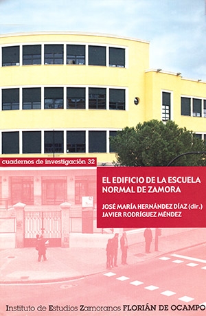 El edificio de la Escuela Normal de Zamora