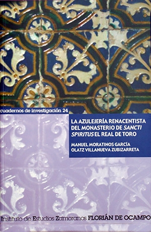 La azulejería renacentista del monasterio de Sancti Spiritus el Real de Toro