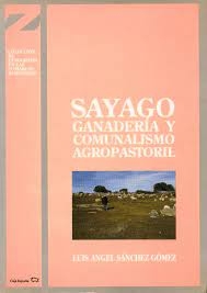 Sayago. Ganadería y comunalismo agropastoril