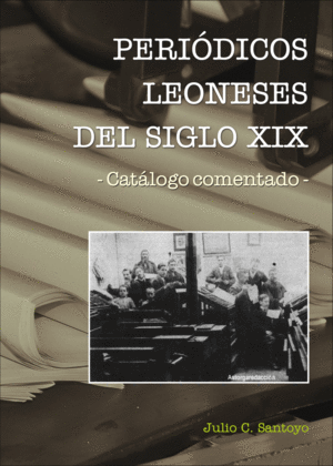 Periódicos leoneses del siglo XIX —Catálogo Comentado