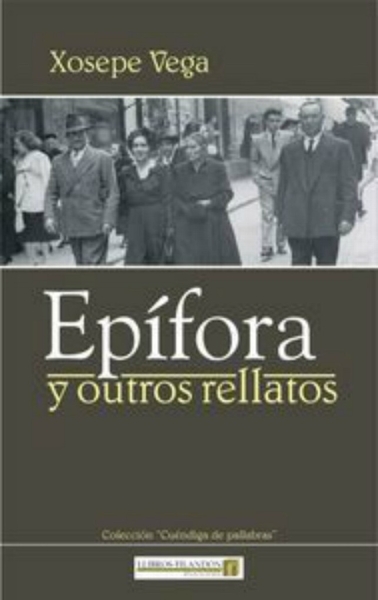 Epífora y outros rellatos y outros rellatos