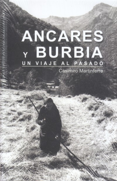 Ancares y Burbia. Un viaje al pasado