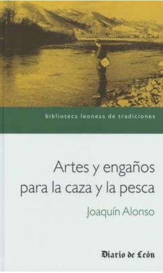 Artes y engaños para la caza y la pesca