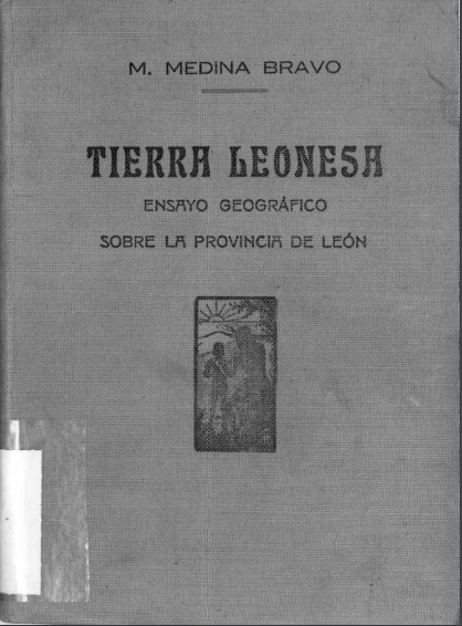 Tierra Leonesa. Ensayo geográfico sobre la provincia de León