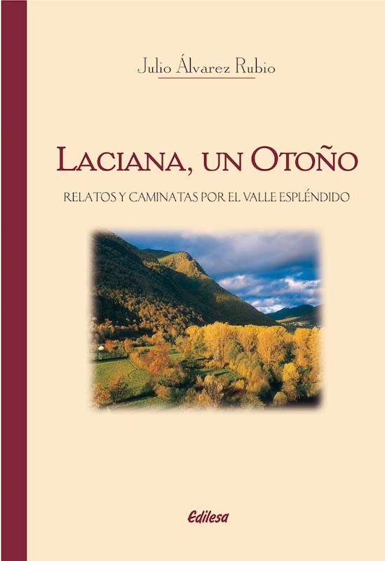 Laciana, un otoño: relatos y caminatas por el valle espléndido