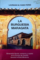 La burguesía maragata: dimensión social, comercio y capital en la Corona de Castilla durante la edad moderna