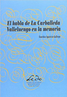 El habla de La Carballeda: Valleluengo en la memoria