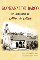 Manzanal del Barco en la historia de Alba de Aliste