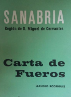 Sanabria: región de D. Miguel de Cervantes : Carta de fueros