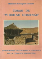 Cosas de ''Viechas dominas'': costumbres, tradiciones y leyendas de la comarca Pachxueza