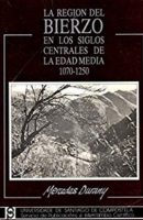 La región del Bierzo en los siglos centrales de la edad media, 1070-1250