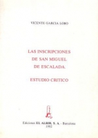 Las inscripciones de San Miguel de Escalada: estudio crítico