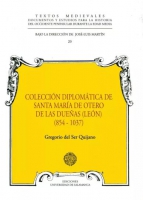 Colección diplomática de Santa María de Otero de las Dueñas (León), (854-1037)
