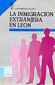 La inmigración extranjera en León: análisis de su estructura y distribución en la provincia y las cuencas mineras