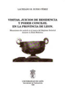 Visitas, juicios de residencia y poder concejil en la provincia de León : mecanismos de control en el marco del Régimen Señorial durante la Edad Moderna