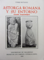 Astorga romana y su entorno: estudio arqueológico