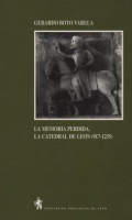 La memoria perdida: la catedral de León (917-1255)