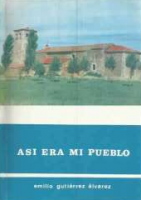 Así era mi pueblo: costumbres y tradiciones de Benllera