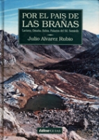 Por el país de las brañas. Laciana, Omaña, Babia, Palacios del Sil, Somiedo