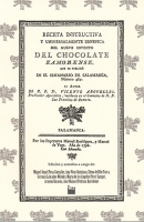 Receta instructiva y universalmente benéfica del nuevo invento del chocolate zamorense