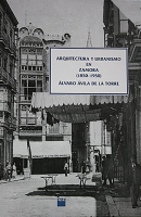 Arquitectura y urbanismo en Zamora (1850-1950)