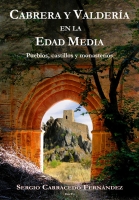 Cabrera y Valdería en la Edad Media. Pueblos, castillos y monasterios