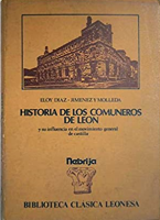 Historia de los Comuneros de León y de su influencia en el Movimiento general de Castilla